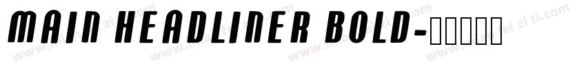 Main Headliner Bold字体转换